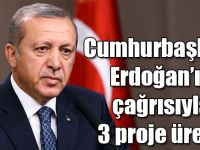 Cumhurbaşkanı Erdoğan’ın çağrısıyla 3 proje üretti