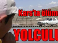 Kars’ta köylülerden ölümüne yolculuk