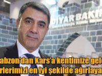 "Trabzon’dan Kars’a kentimize gelen misafirlerimizi en iyi şekilde ağırlayacağız"