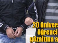 Ardahan'daki terör operasyonunda 20 üniversite öğrencisi gözaltına alındı