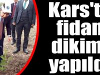 Kars'ta fidan dikimi yapıldı