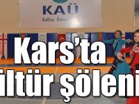 Kars’ta kültür şöleni renkli görüntülere sahne oldu