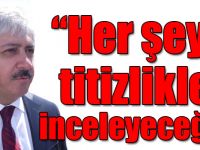 Kars Valisi Rahmi Doğan: “Her şeyi titizlikle inceleyeceğiz”