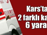 Kars’ta 2 farklı kaza: 6 yaralı