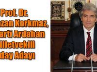 Prof. Dr. Ramazan Korkmaz, AK Parti Ardahan Milletvekili Aday Adayı