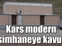 Kars modern kesimhaneye kavuştu