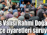 Kars Valisi Rahmi Doğan'ın ilçe ziyaretleri sürüyor