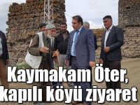 Kaymakam Öter, tek kapılı köyü ziyaret etti