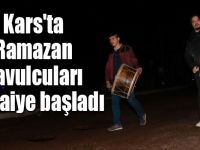 Kars'ta Ramazan davulcuları mesaiye başladı