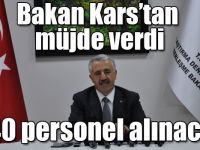 Bakan Arslan Karayollarına alım bekleyen teknik personellere Kars’tan müjde verdi