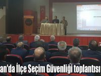 Kağızman'da "İlçe Seçim Güvenliği" toplantısı yapıldı