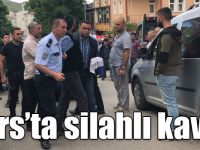 Kars’ta silahlı kavga