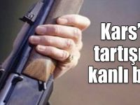 Kars'ta 2 çobanın tartışması kanlı bitti