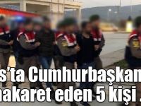 Kars’ta Cumhurbaşkanına hakaret eden 5 kişi gözaltına alındı