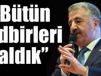 Bakan Arslan: 24 saat boyunca teyakkuzdayız