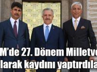 Arslan, Kılıç ve Atalay, TBMM’de 27. Dönem Milletvekili olarak kaydını yaptırdı