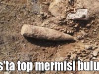 Kars'ta top mermisi bulundu