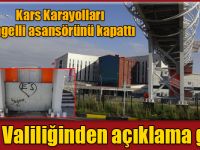 Kars Valiliğinden "Kars Karayolları engelli asansörünü kapattı" haberine açıklama geldi