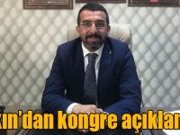 AK Parti Kars İl Başkanı Adem Çalkın’dan kongre açıklaması