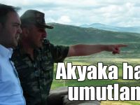 Akyaka halkı umutlandı
