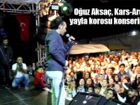 Oğuz Aksaç, Kars-Ardahan yayla korosu konserini verdi
