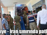 Türkiye - İran sınırında patlama: 5 asker yaralandı