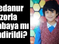 Sedanur’un zorla arabaya bindirildiği iddiası