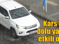 Kars’ta dolu yağışı etkili oldu