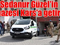 Sedanur Güzel'in cenazesi Kars'a getirildi