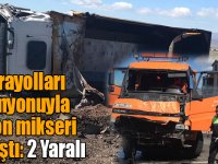 Karayolları kamyonuyla beton mikseri çarpıştı: 2 Yaralı