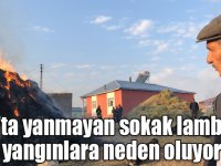 Kars'ta yanmayan sokak lambaları yangınlara neden oluyor