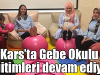 Kars’ta Gebe Okulu eğitimleri devam ediyor