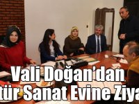 Kars Valisi Rahmi Doğan’dan Kültür Sanat Evine Ziyaret