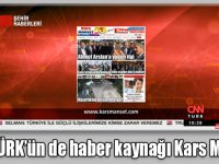CNN TÜRK’ün de haber kaynağı Kars Manşet