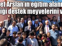 Ahmet Arslan’ın eğitim alanında verdiği destek meyvelerini verdi