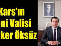 Kars'ın yeni Valisi Türker Öksüz