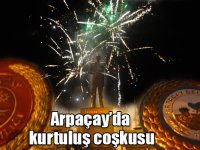 Arpaçay’da kurtuluş coşkusu