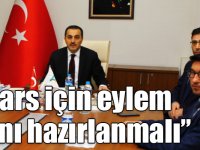 Vali Öksüz: “Kars için eylem planı hazırlanmalı”