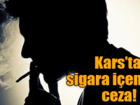Kars’ta sigara içenlere ceza!