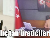 Arslan ve Kılıç’tan üreticilerimize müjde