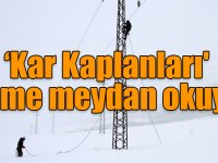 ‘Kar Kaplanları' ölüme meydan okuyor