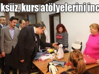 Kars Valisi Türker Öksüz, kurs atölyelerini inceledi