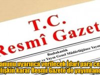 Çevre kanunu uyarınca verilecek İdari para cezalarına ilişkin karar Resmi Gazete’de yayımlandı