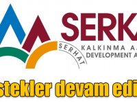 SERKA’nın ekonomik ve sosyal kalkınma destekleri devam ediyor