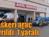 Iğdır'da askeri araç devrildi: 1 yaralı