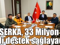 SERKA, 33 Milyon mali destek sağlayacak
