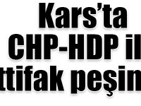Kars’ta CHP-HDP ile ittifak peşinde!
