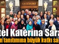 Hotel Katerina Sarayı, şehrin tanıtımına büyük katkı sağlıyor