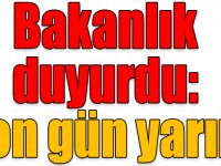 İçişleri Bakanlığı duyurdu: son gün yarın!