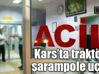 Kars’ta traktör şarampole uçtu: 2 yaralı